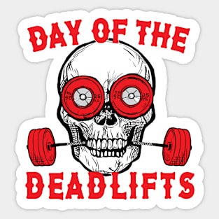 Weightlifting Powerlifting Day of the Deadlifts Apparel Decor and Others Sticker